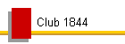 Club 1844